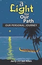 Light For Path: Personal Journey By Jerry And Jan Allen. Fixed Price $25.49.
