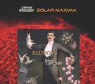 Solar Maxima + Illusions James Grigsby - (2 Cd Set). Fixed Price $19.99.