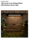 Hampton Bay 166 Lumen Low Voltage Black Led Outdoor Deck Light 20W Linkable. Fixed Price $25.00.