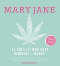 Mary Jane: The Complete Marijuana Handbook For Women. Fixed Price $8.23.