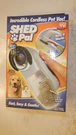 Shed Pal Cordless Pet Hair Vacuum Battery Operated Telebrands -as Seen On. Fixed Price $6.90.