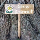 Funny Grow Dammit Hand Carved Wooden Sign Outdoor Daisy Flower Garden Stake. Fixed Price $89.99.