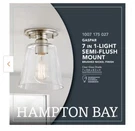 Hampton Bay Gaspar 7 In. Brushed Nickel Semi Flush Mount Light Clear Glass. Fixed Price $29.99.